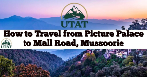 How to Travel from Picture Palace to Mall Road, Mussoorie